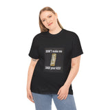 Don't make me sage you A** Unisex Heavy Cotton Tee
