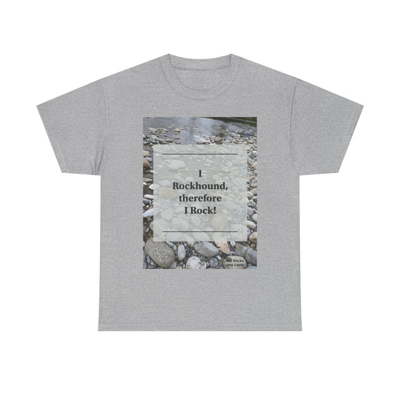 I rockhound therefore I rock Unisex Heavy Cotton Tee