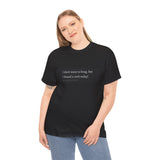 I don't want to brag Unisex Heavy Cotton Tee